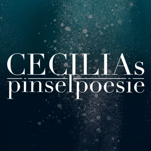 Cecilias Pinselpoesie